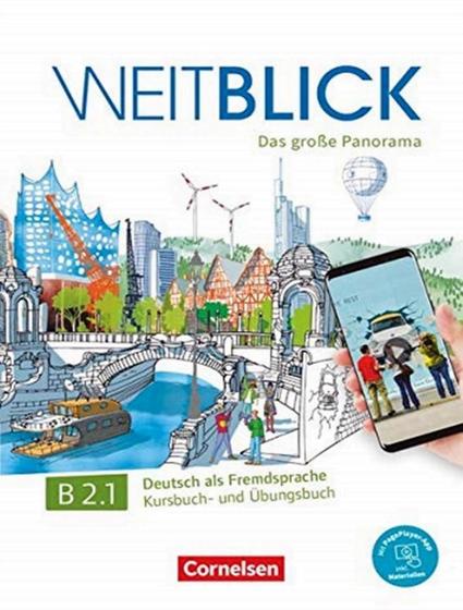 Imagem de Livro - Weitblick B2.1 - Das Globe Panorama - Deutsch Als Fremdsprache Kursbuch- Und Ubungsbuch  Mit Pageplayer-App Inkl. Audios, Videos Und Texten
