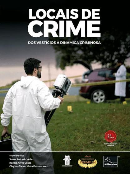 Imagem de Locais De Crime - Dos Vestígios à Dinâmica Criminosa - 2ª Edição (2023) - Millennium