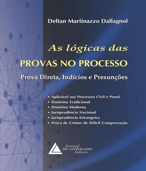 Imagem de Logicas das provas no processo, as: prova direta, indicios e presuncoes - EDITORA E LIVRARIA DO ADVOGADO