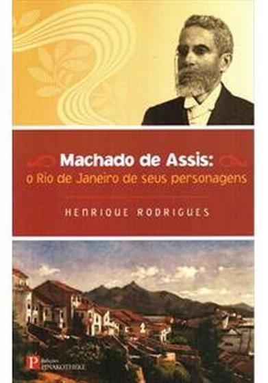 Imagem de Machado de assis - o rio de janeiro de seus personagens - PINAKOTHEKE