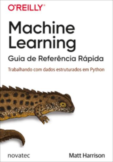 Imagem de Machine learning  Guia de referência rápida: trabalhando com dados estruturados em Python - NOVATEC