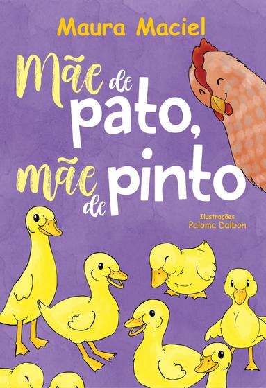 Imagem de Mãe de Pato, Mãe de Pinto - Scortecci Editora