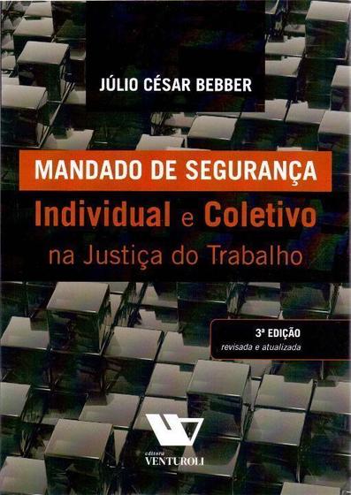 Imagem de Mandado de Segurança - 03Ed/20 - Individual e Coletivo Na Justiça Do Trabalho Sortido