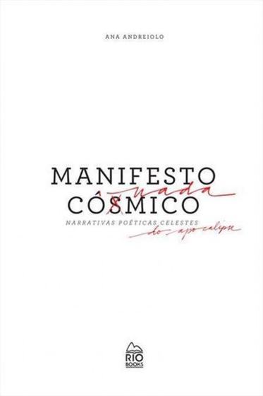 Imagem de Manifesto Cósmico Nada Cômico - Narrativas Poéticas Celestes do Apocalipse - Rio Books