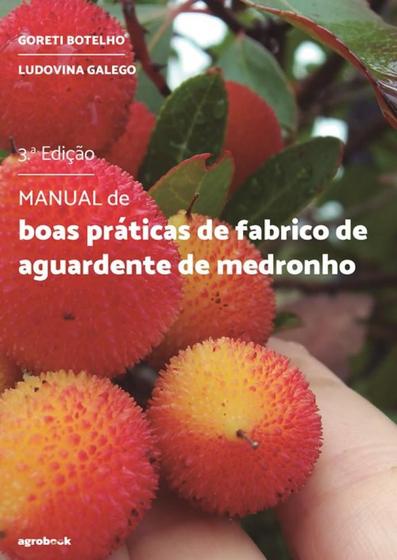 Imagem de Manual de Boas Práticas de Fabrico de Aguardente de Medronho