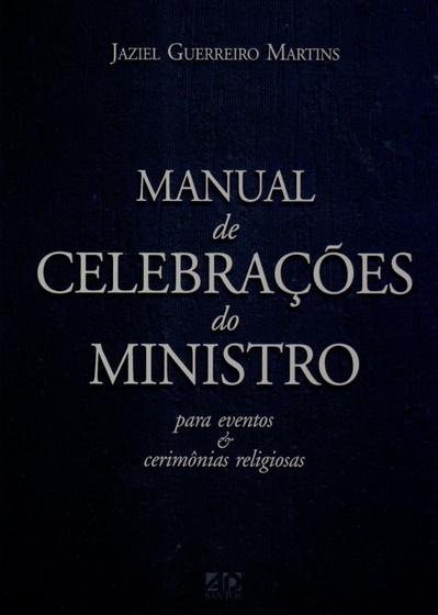 Imagem de Manual de Celebrações do Ministro, Jaziel Guerreiro Martins - AD Santos