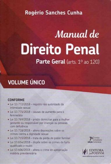 Imagem de Manual de Direito Penal - Parte Geral (arts. 1º ao 120) - Vol. Único - 07Ed/19 - JUSPODIVM EDITORA