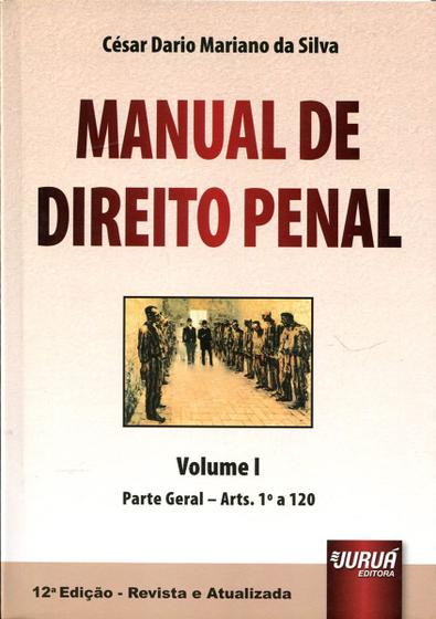 Imagem de Manual de Direito Penal - Volume I - Parte Geral - Arts. 1º a 120 - Juruá