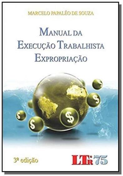 Imagem de MANUAL DE EXECUCAO TRABALHISTA - 3aED. - EXPROPRIA - LTR