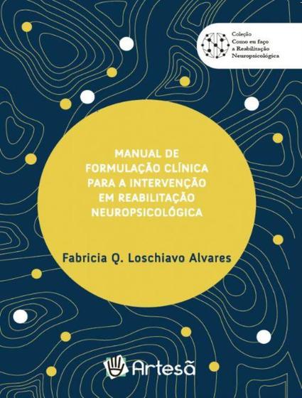 Imagem de Manual De Formulacao Clinica Para A Intervencao Em Reabilitacao Neuropsicologica - ARTESA EDITORA