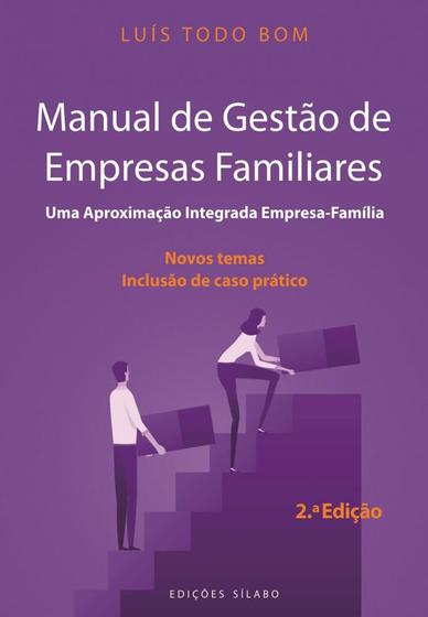 Imagem de Manual de Gestão de Empresas Familiares - 2ª Edição: Uma Aproximação Integrada Empresa-Família