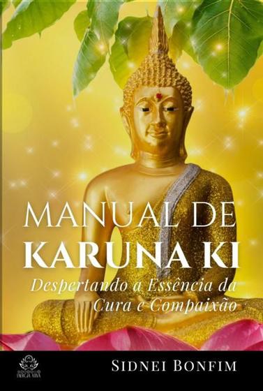 Imagem de Manual de karuna ki despertando a essência da harmonia e compaixão - CLUBE DE AUTORES