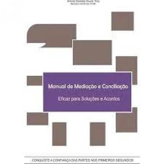 Imagem de Manual De Mediação E Conciliação: Eficaz para Soluções e Acordos