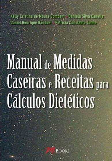 Imagem de Manual De Medidas Caseiras e Receitas Para Cálculos Dietéticos