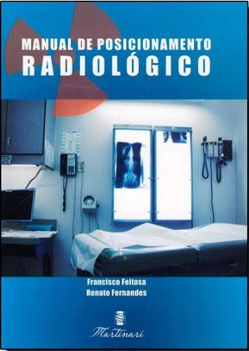 Imagem de Manual de Posicionamento Radiológico - Feitosa e Fernandes