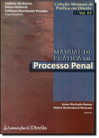 Imagem de Manual de Prática em Processo Penal - Vol.3 - Coleção Manuais de Prática em Direito