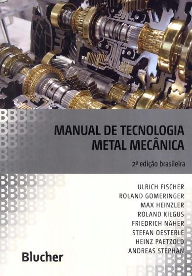 Imagem de MANUAL DE TECNOLOGIA METAL MECANICA - 2ª ED - EDGARD BLUCHER