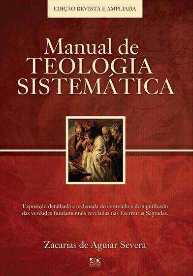 Imagem de Manual de Teologia Sistemática, Zacarias Severa - AD Santos -  