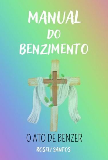 Imagem de Manual do benzimento - CLUBE DE AUTORES