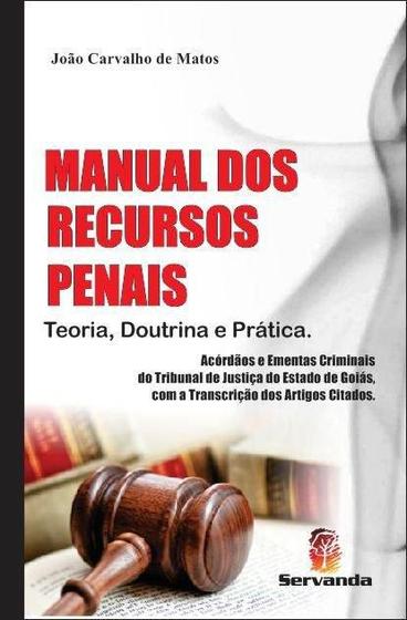Imagem de Manual Dos Recursos Penais - Teoria, Doutrina e Prática - Servanda