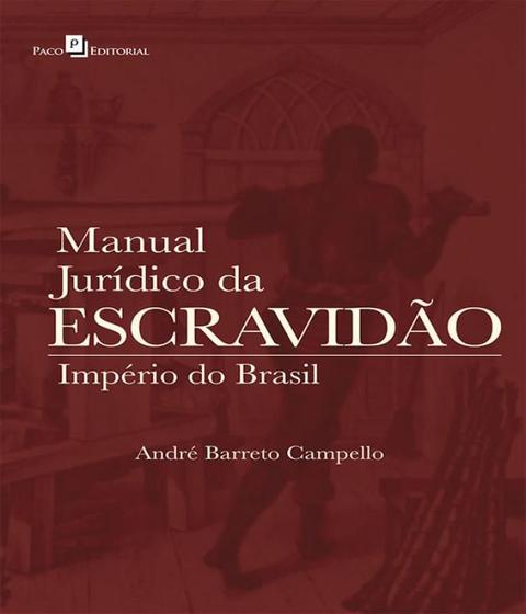 Imagem de Manual Jurídico da Escravidão. Império do Brasil