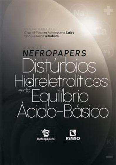 Imagem de Manual Nefropapers De Distúrbios Hidreletrolíticos E Do Equilíbrio cido-Básico - EDITORA RUBIO LTDA.