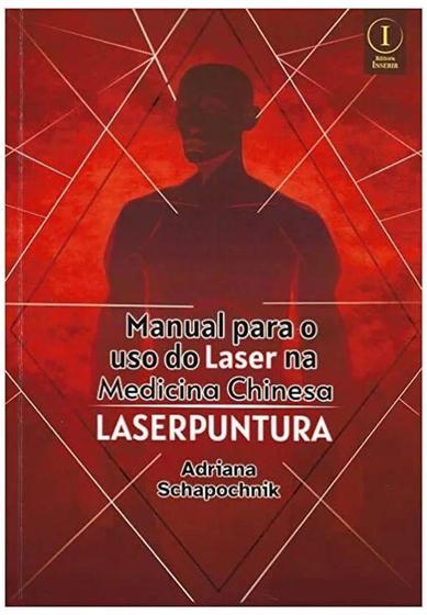 Imagem de Manual para Uso do Laser na Medicina Chinesa Laserpuntura - Inserir -  