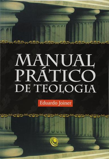 Imagem de Manual Prático da Teologia  Eduardo Joiner