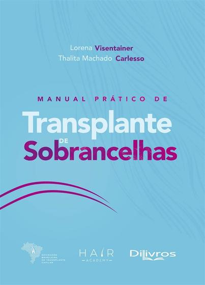 Imagem de Manual pratico de transplante de sobrancelhas - Di Livros Editora Ltda