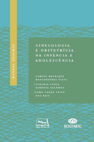 Imagem de Manual SOGIMIG de Ginecologia e Obstetrícia na Infância e Adolescência