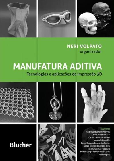 Imagem de Manufatura aditiva: tecnologias e aplicações da impressão 3D