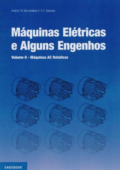 Imagem de Máquinas Elétricas e Alguns Engenhos. Volume II. Máquinas Ac Rotativas - Publindústria Edições Técnicas