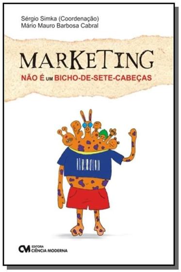 Imagem de Marketing nao e um bicho-de-sete-cabecas - Ciencia Moderna