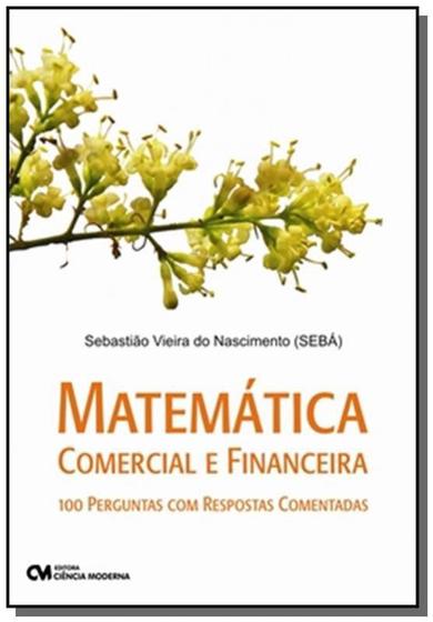 Imagem de Matematica Comercial E Financeira: 0 Perguntas Com - CIENCIA MODERNA