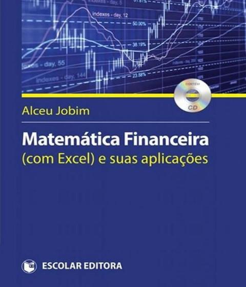 Imagem de Matemática Financeira (Com Excel) e Suas Aplicações - Escolar