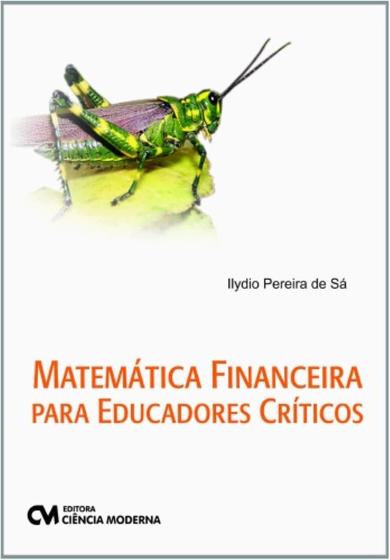 Imagem de Matematica Financeira Para Educadores Criticos - CIENCIA MODERNA