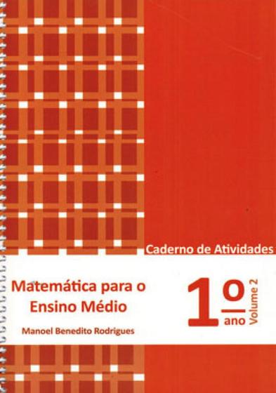 Imagem de MATEMÁTICA PARA O ENSINO MÉDIO - 1º ANO - CADERNO DE ATIVIDADES - VOL. 2 - POLICARPO **