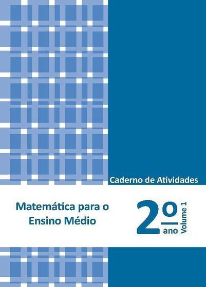 Imagem de Matemática para o Ensino Médio - Caderno de Atividades 2 Ano - Vol. 01 - POLICARPO LTDA                                    