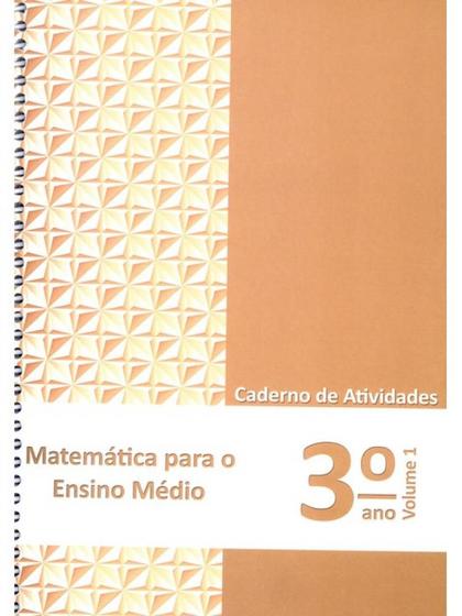 Imagem de Matemática para o ensino médio - caderno de atividades 3 ano - vol. 1