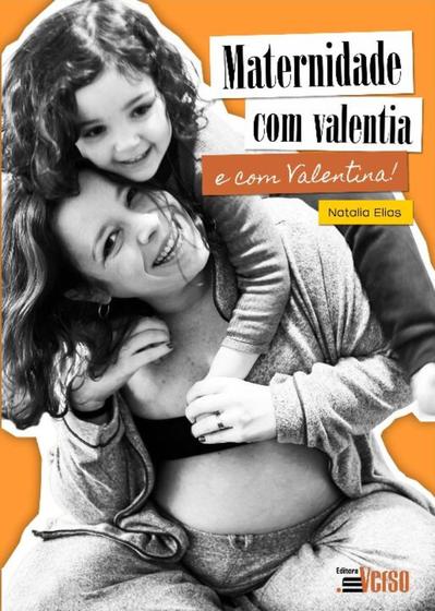 Imagem de Maternidade Com Valentia (e Com Valentina)