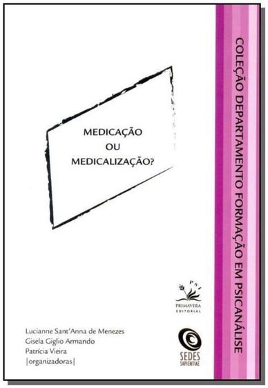 Imagem de Medicação Ou Medicalização - PRIMAVERA EDITORIAL