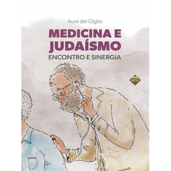 Imagem de Medicina e judaísmo - encontro e sinergia