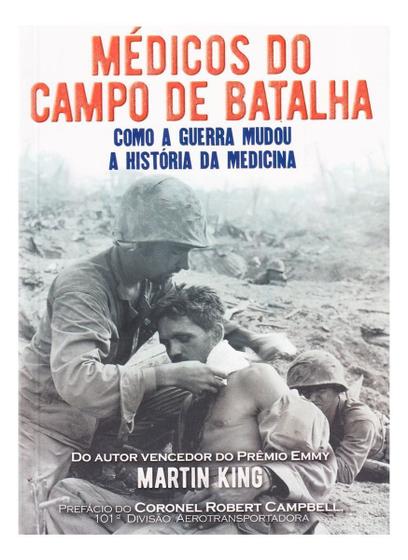 Imagem de Médicos Do Campo De Batalha: Como a Guerra Mudou a História da Medicina Sortido