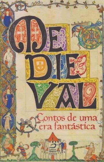 Imagem de Medieval - Contos de uma Era Fantástica - EDITORA DRACO