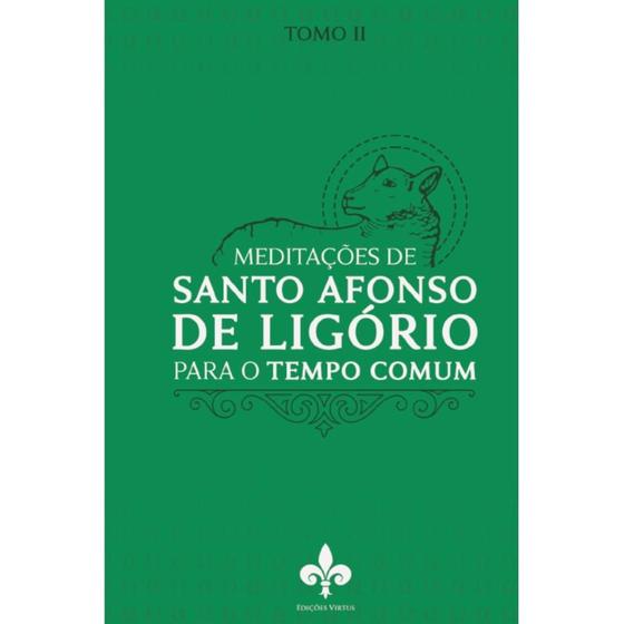 Imagem de Meditações de Santo Afonso de Ligório: para o Tempo Comum -  - Edições Virtus