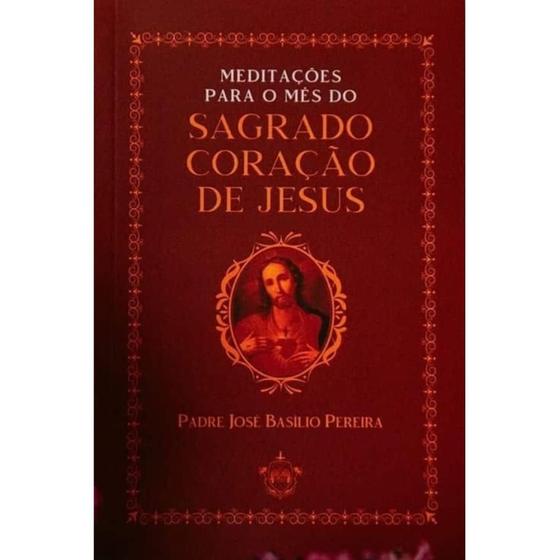 Imagem de Meditações para o Mês do Sagrado Coração de Jesus (Autor Desconhecido) - Edições Caritatem