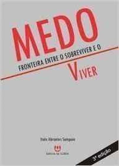 Imagem de Medo: Fronteira Entre O Sobreviver E O Viver - EDITORA DA ULBRA