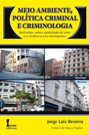 Imagem de Meio ambiente, politica criminal e criminologia: reflexoes sobre qualidade - ICONE