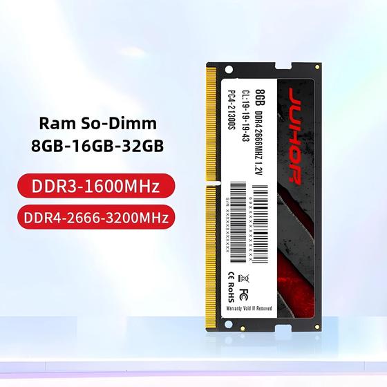 Memória RAM DDR3/DDR4 SODIMM para Notebook - 8GB, 16GB e 32GB (2666MHz/3200MHz/1600MHz) - Juhor Menor preço em Memória RAM DDR3/DDR4 SODIMM para Notebook - 8GB, 16GB e 32GB (2666MHz/3200MHz/1600MHz) - Juhor