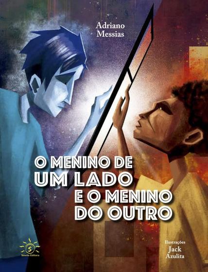 Imagem de Menino De Um Lado e o Menino Do Outro, O - SOWILO EDITORA E DISTRIBUIDORA DE LIVROS